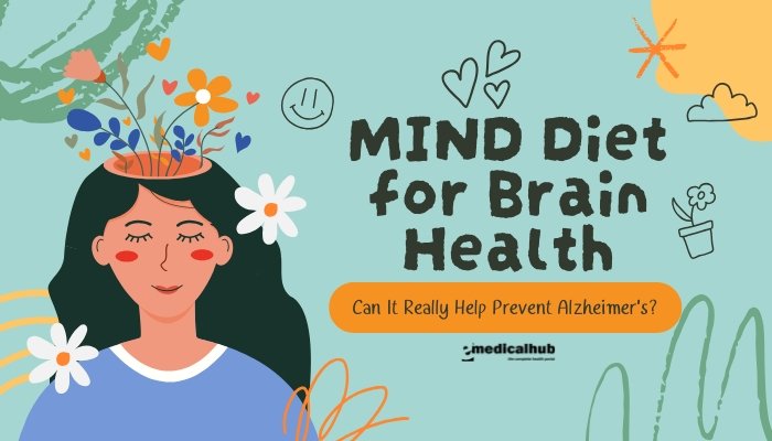 MIND Diet for Brain Health: Can It Really Help Prevent Alzheimer's?