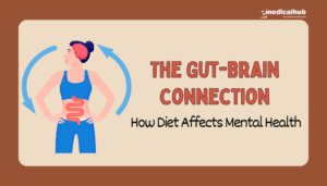 The Gut-Brain Connection: How Diet Affects Mental Health