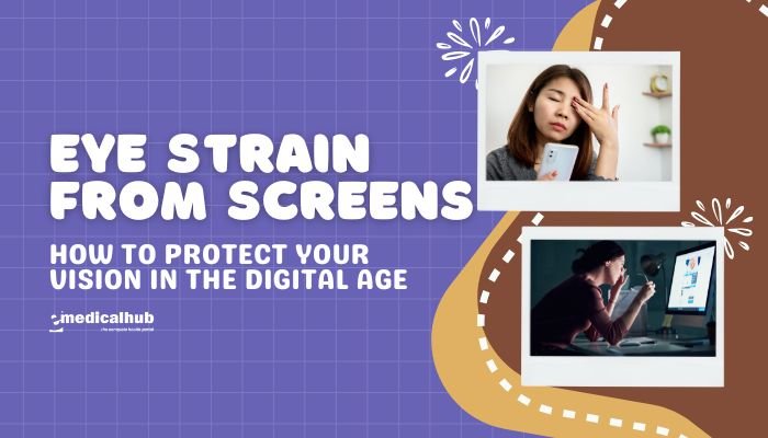 Eye Strain from Screens: How to Protect Your Vision in the Digital Age