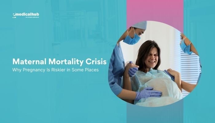 Maternal Mortality Crisis: Why Pregnancy Is Riskier in Some Places