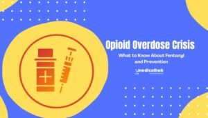 Opioid Overdose Crisis: What to Know About Fentanyl and Prevention