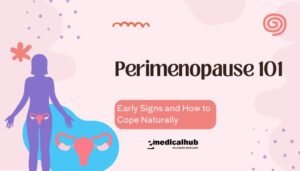 Perimenopause 101: Early Signs and How to Cope Naturally