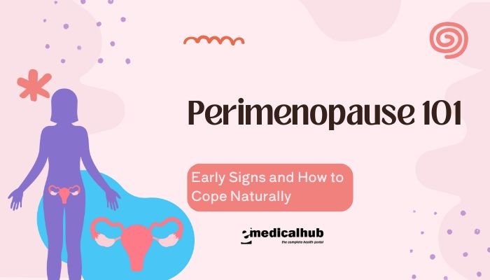 Perimenopause 101: Early Signs and How to Cope Naturally
